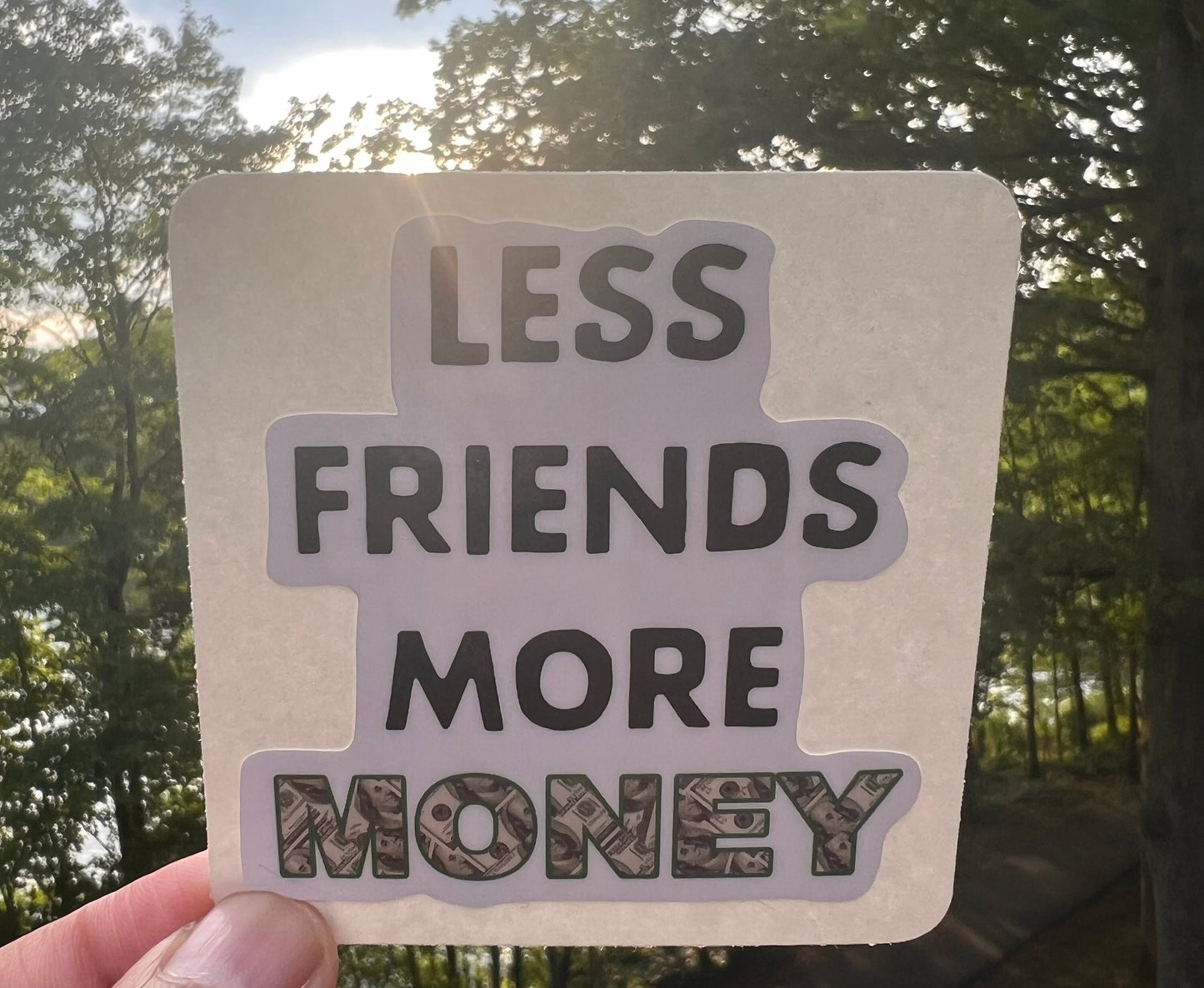 Less friends, more MONEY sticker